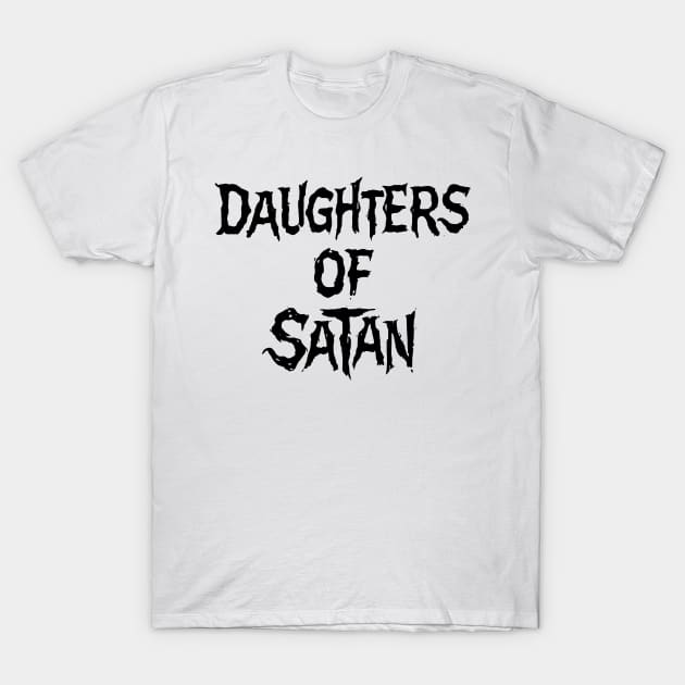 Daughters of Satan T-Shirt by TheCosmicTradingPost